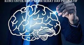 Tingkatkan Fungsi Otak: Kunci untuk Hidup Lebih Sehat dan Produktif
