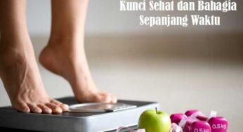 Jaga Berat Badan: Kunci Sehat dan Bahagia Sepanjang Waktu