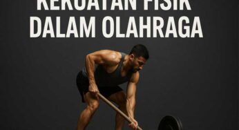 Kekuatan Fisik dalam Olahraga: Fondasi Utama Performa dan Kesehatan Tubuh