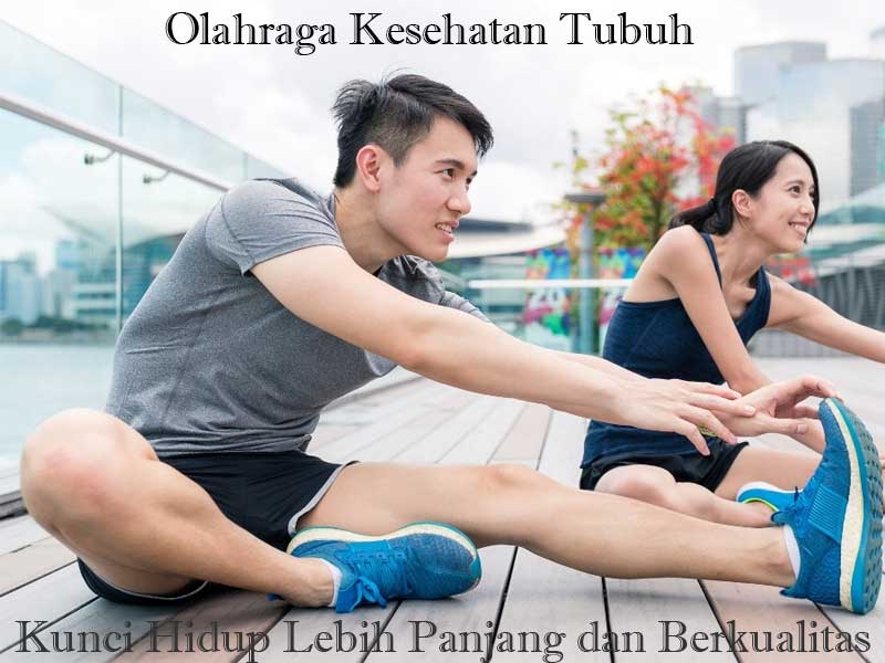 Olahraga Kesehatan Tubuh: Kunci Hidup Lebih Panjang dan Berkualitas